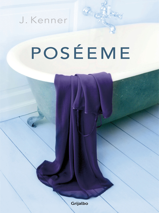 Title details for Poséeme by J. Kenner - Available